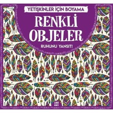 Happy Trend Objeler - Yetişkinler Için Boyama; Ruhunu Yansıt!