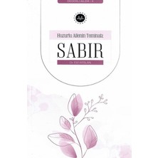 Huzurlu Ailenin Teminatı: Sabır