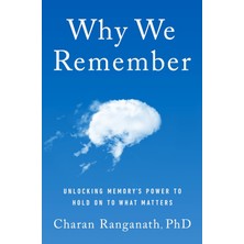 Str Store Why We Remember: Unlocking Memory's Power To Hold On To What Matters