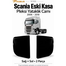 Trobus Scania P Normal Yataklı Kabin 2006-2018 Siyah Pleksi Yataklık Camı Sağ Sol 2 Parça