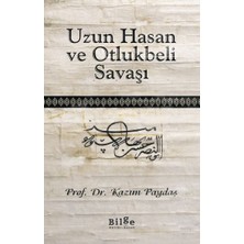 Aparim Uzun Hasan ve Otlukbeli Savaşı