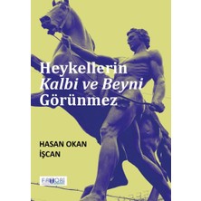 Favori Yayınları Heykellerin Kalbi ve Beyni Görünmez