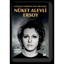 Doğan Kitap Gaziantep Tarihinde Öncü Bir Kadın: Nüket Alevli Ersoy