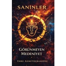 Yertinç Kültür Saninler ''görünmeyen Medeniyet''