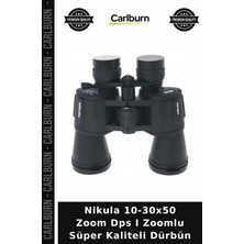 Carlburn Nikula 10-30X50 Zoom Dps I Zoomlu Süper Kaliteli Dürbün Hızlı Odak Güçlü Lens Net Kontrast