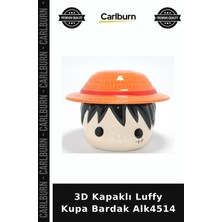 Carlburn 3D Kapaklı Luffy Kupa Bardak Arkadaşa Hediye Çizgi Film Kupası Ofis Bardağı
