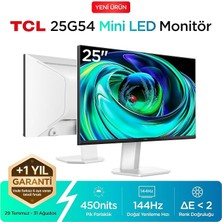 25G54 Ofis ve Çalışma Monitörü 24.5" 144Hz Fhd Mini LED IPS Panel Ev, Okul ve Iş Ekranı (Hdmı+Vga, 84 Bölge, 450 Nits) (Tcl Türkiye Garantili)