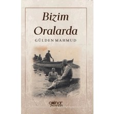 Gülnar Yayınları Bizim Oralarda