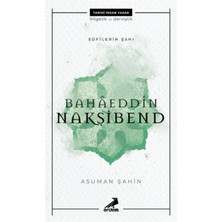 Erdem Çocuk Bahaeddin Nakşibend - Sufilerin Şahı