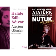 Can Yayınları Ateşten Gömlek (Halide Edib Adıvar) ve Gençler Için Fotoğraflarla Nutuk