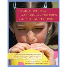 Str Store Speak, Move, Play And Learn With Children On The Autism Spectrum: Activities To Boost Communication Skills, Sensory Integration And Coordination Using ... Language Pathology And Occupational Therapy