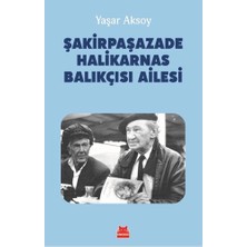 Kırmızı Kedi Yayınevi Şakirpaşazade Halikarnas Balıkçısı Ailesi