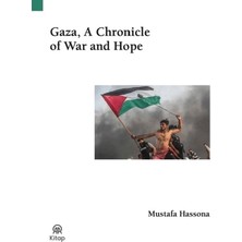 Gaza, A Chronicle Of War And Hope
