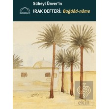 Kubbealtı Neşriyatı Yayıncılık Süheyl Ünver'in Irak Defteri - Bağdad-Name