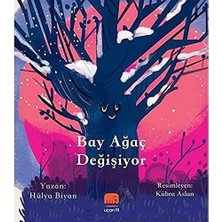 Bay Ağaç Değişiyor