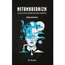 Kalkedon Metamodernizm Ya Da Dijital Çağın Kültürel Mantığı