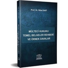 Legal Yayıncılık Mülteci Hukuku Temel Belgeler Rehberi ve Örnek Davalar