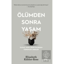 Profil Kitap Ölümden Sonra Yaşam - Ölüme Yakın Deneyimlerden Öğ