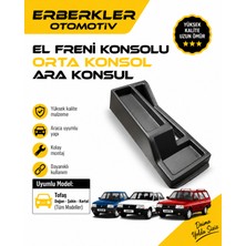 ERBERKLER Tofaş Şahin Doğan Kartal El Freni Konsolu Orta Konsol Ara Konsul