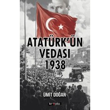 Kripto Basım Yayın Atatürk’ün Vedası 1938