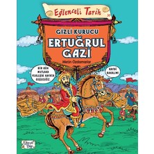 Eğlenceli Bilgi Yayınları Gizli Kurucu Ertuğrul Gazi - Eğlenceli Tarih
