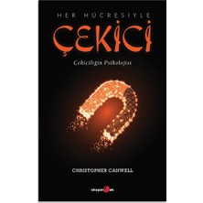 Her Hücresiyle Çekici - Çekiciliğin Psikolojisi