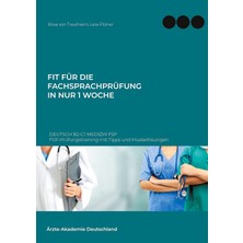 Str Store Fit Für Die Fachsprachprüfung In Nur 1 Woche. Deutsch B2-C1 Medizin Fsp: Fsp-Prüfungstraining Mit Tipps Und Musterlösungen