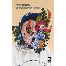 Bilgi Yayınevi Olmayacak Şeylerin Romanı