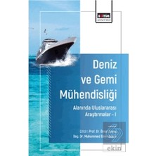 Eğitim Yayınevi Deniz ve Gemi Mühendisliği Alanında Uluslararası Araştırmalar - I