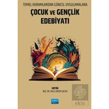 Nobel Akademik Yayıncılık Temel Kuramlardan Güncel Uygulamalara Çocuk ve Gençlik Edebiyatı