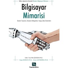 Papatya Yayıncılık Modern Bilgisayar Mimarisi : Sistem Tasarımı Donanım Bileşenleri Yapay Zeka Sistemleri