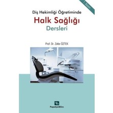 Papatya Yayıncılık Diş Hekimliği Öğretiminde Halk Sağlığı Dersleri