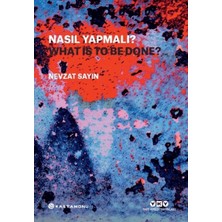 Yapı Kredi Yayınları Nasıl Yapmalı? - What Is To Be Done?