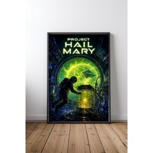 Project Hail Mary Uzay Tasarım 18 Çerçeveli Tablo Poster Film Odası Duvar Dekoru