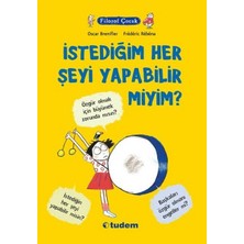 Tudem Yayın Grubu Filozof Çocuk - Istediğim Her Şeyi Yapabilir Miyim?