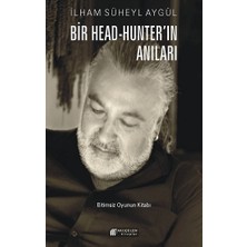 Akılçelen Kitaplar Bir Head-Hunter’ın Anıları