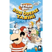 Eksik Parça Yayınları Fırıldak Ailesi Son Ödeme Tarihi