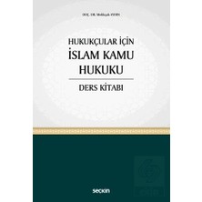 Seçkin Yayıncılık Hukukçular Için Islam Kamu Hukuku Ders Kitabı