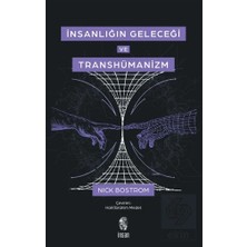 İnsan Yayınları Insanlığın Geleceği ve Transhümanizm