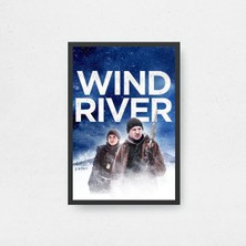 Wind River Tasarım 3 Film Posteri Çerçeveli Tablo Sinema Odası Duvar Dekoru