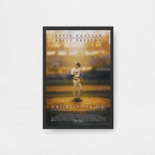 For Love Of The Game Film Posteri Çerçeveli Tablo Sinema Odası Duvar Dekoru