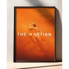 The Martian Tasarım 4 Film Posteri Çerçeveli Tablo Sinema Odası Duvar Dekoru