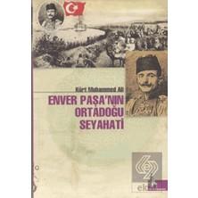 Doğu Kütüphanesi Enver Paşa’nın Ortadoğu Seyahati