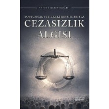Astana Yayınları Toplumsal ve Hukuki Boyutlarıyla Cezasızlık Algısı