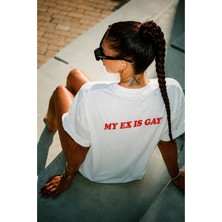My Ex Is G*y Baskılı Relaxed Unisex T-Shirt