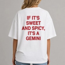 If Its Sweet And Spicy Its A Gemini Baskılı Oversize Unisex T-Shirt