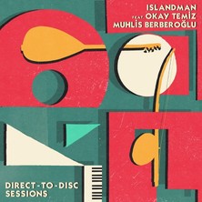 SoundBox Islandman Okay Temiz & Muhlis Berberoğlu - Dırect To Dısc Sessıons