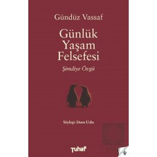 Tuhaf Yayınları Günlük Yaşam Felsefesi - Şimdiye Övgü
