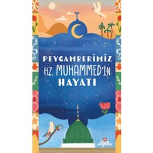 Düş Değirmeni Peygamberimiz Hz. Muhammed’in Hayatı