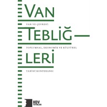 Hrant Dink Vakfı Yayınları Van Tebliğleri Van ve Çevresi Toplumsal Ekonomik ve Kültürel Tarihi Konferansı